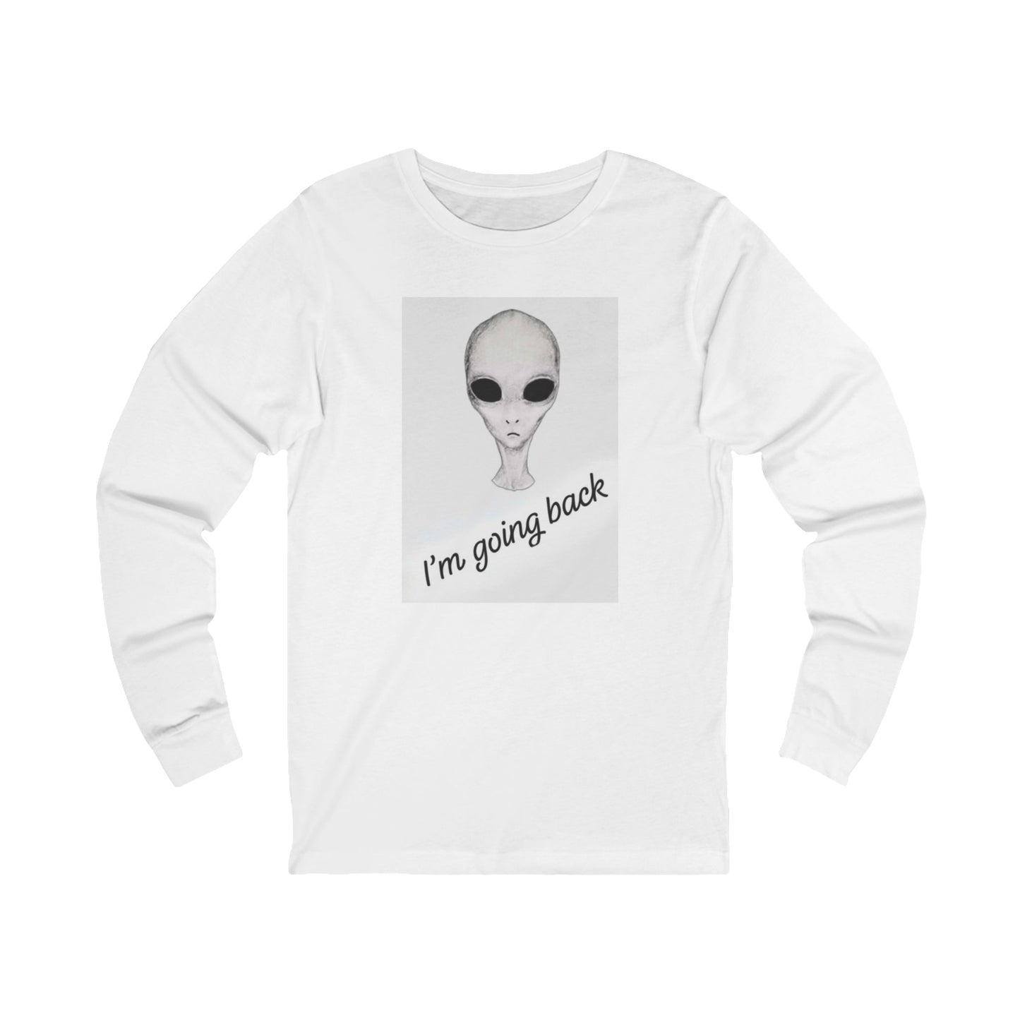 Alien Graphic Long Sleeve Tee — "I'm Going Back" Sci‑Fi Crewneck